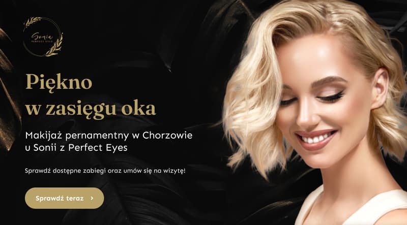 Wizażystki i Stylistki Makijaż permanentny brwi, rzęsy, usta | Stylizacja paznokci – Sonia PerfectEyes Chorzów w Chorzów